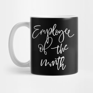 Employee of the month Mug